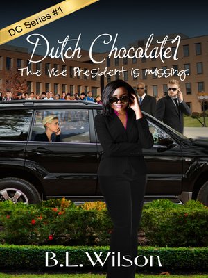 cover image of Dutch Chocolate 1, the Vice President is Missing